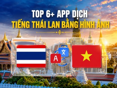 Top 6+ App Dịch Tiếng Thái Lan Bằng Hình Ảnh Miễn Phí