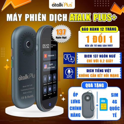 Máy Phiên Dịch ATalk Plus+ (16 GB) - Siêu Phẩm Dịch OFFLINE Tiếng Việt